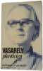 Vasarely plasticien. Victor Vasar&eacute;ly