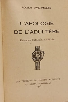 L'apologie de l'adultère - illustrations d'Andrée Sikorska. ROGER AVERMAETE