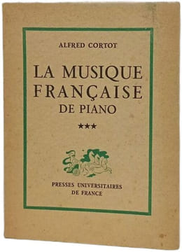 La musique française de piano Tome 3. Alfred Cortot