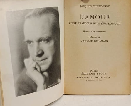 L'amour c'est beaucoup plus que l'amour. JACQUES CHARDONNE