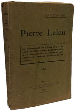 Pierre Leleu. Le département de l'Aisne il y a un siècle. Le département de Seine-et-Oise il y a cinquante ans. Souvenirs de mon enfance. Souvenirs ...