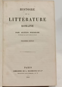 Histoire de la littérature romaine + Histoire de la littérature grecque --- 2 livres 3e éd. Alexis Pierron
