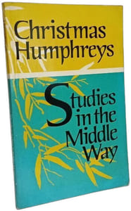Studies in the Middle Way: Being Thoughts on Buddhism Applied