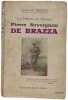 Le H&eacute;ros du Congo. Pierre Savorgnan de Brazza