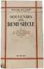 Souvenirs d'un demi-si&egrave;cle- Au temps de Louis-Philippe et de Napol&eacute;on III 1830-1870 Tome 1. Maxime Du Camp