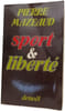 Sport & libert&eacute;. Pierre Mazeaud