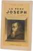 Le p&egrave;re Joseph. Pierre Lafue