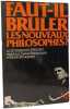 Faut-il br&ucirc;ler les nouveaux philosophes. Sylvie Bouscasse Denis Bourgeois