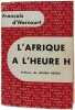 L'Afrique &agrave; l'heure H. Fran&ccedil;ois d'Harcourt