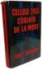 Cellule 2455 couloir de la mort. Caryl Chessman