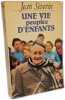 Une vie peupl&eacute;e d'enfants. S&eacute;verin Jean
