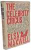 The Celebrity Circus. Elsa Maxwell