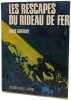 Les rescap&eacute;s du rideau de fer. LOUIS GUIFFRAY