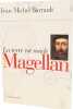 Magellan : la terre est ronde. Barrault Jean-Michel