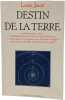 Destin de la Terre. Louis Jacot