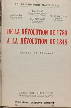 De la Révolution de 1789 à la Révolution de 1848. André ALBA  Jules ISAAC  Jean MICHAUD  Ch. H. POUTHAS