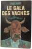 Le gala des vaches. Albert Paraz