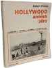 Hollywood Ann&eacute;es Z&eacute;ro: La Pr&eacute;historie L'Invention Les Pionniers Naissance des Mythes. Robert Florey