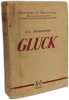 Gluck - musique et musiciens. J.-G. Prod'homme