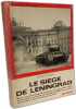 Le si&egrave;ge de Leningrad. Leon Goure