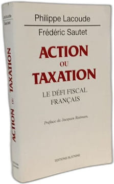 Action ou taxation : Le défi fiscal français. Lacoude Philippe