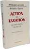 Action ou taxation : Le d&eacute;fi fiscal fran&ccedil;ais. Lacoude Philippe