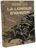 La longue &eacute;vasion. FERDINAND DERTEL