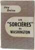 Les "sorci&egrave;res" de Washington. Jay Deiss