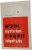 Myst&egrave;re mysterium d'iniquit&eacute; iniquitatis. PIERRE VIRION