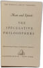 Man and Spirit: The Speculative Philosophers. Saxe Commins Robert N. Linscott