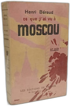 Ce que j'ai vu à Moscou. Henri Béraud