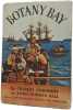 Botany Bay. Charles Nordhoff and James Norman Hall