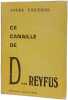 Ce canaille de D... Reyfus. ANDRE FIGUERAS
