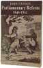 Parliamentary Reform 1640-1832. John Cannon