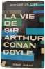 La vie de Sir Arthur Conan Doyle. John Dickson Carr