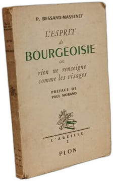 L'esprit de bourgeoisie ou rien ne renseigne comme les visages. P. BESSAND-MASSENET