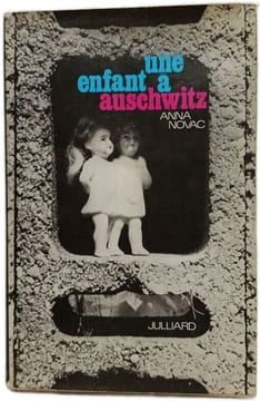 Une enfant à Auschwitz. ANNA NOVAC