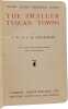 The Smaller Tuscan Towns. J. W. & A. M. Cruickshank