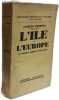 L'&Icirc;le et l'Europe - La Politique anglaise 1930-1932. JACQUES BARDOUX