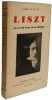 Liszt ou le roi Lear de la Musique. ANDR&Eacute; DE HEVESY