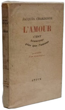 L'amour c'est beaucoup plus que l'amour. JACQUES CHARDONNE