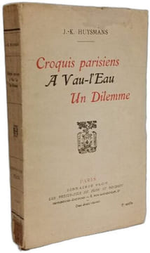Croquis parisiens A Vau-l'Eau Un Dilemme. J.-K. Huysmans