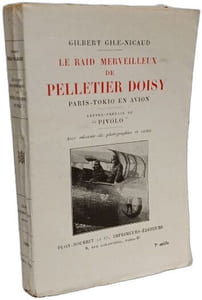 Le raid merveilleux de Pelletier Doisy - Paris-Tokyo en avion