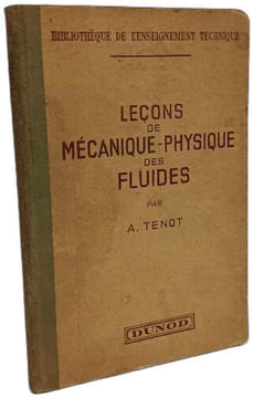 Leçons de mécanique-physique des fluides. A. Tenot Toussaint