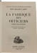 La Fabrique des Officiers. Hans Hellmut Kirst