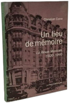 Un Lieu De Memoire. La Revue Musicale (1920-1940). Corre Christian