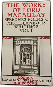 The Works of Lord Macaulay: Speeches Poems & Miscellaneous Writings 1. Lord Macaulay