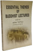 Essential Themes of Buddhist Lectures. Ashin Thittila