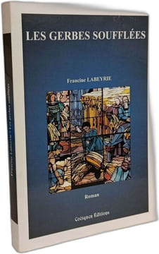 Les gerbes soufflées. Francine Labeyrie
