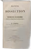 Manuel de dissection ou &Eacute;l&eacute;ments d'anatomie g&eacute;n&eacute;rale descriptive et topographique. E. Coste